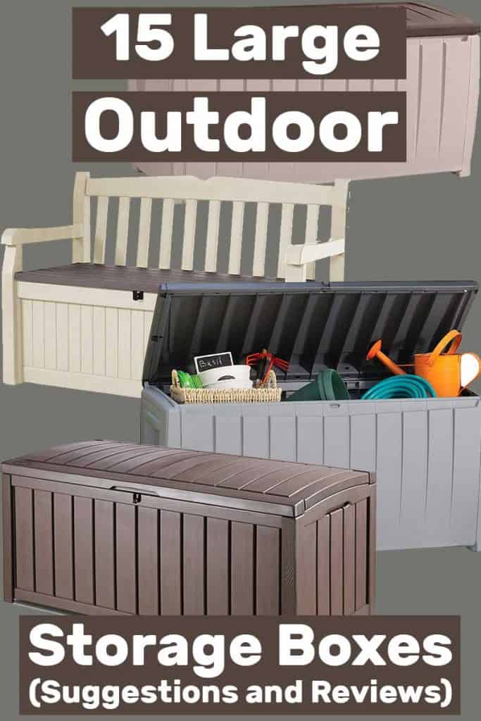 15 Large Outdoor Storage Boxes (Suggestions and Reviews)