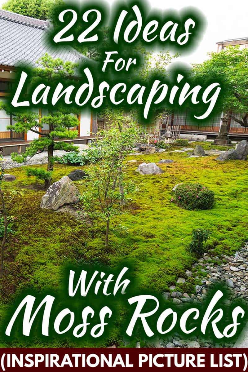 22 Ideas for Landscaping with Moss Rocks [Inspirational Picture List]