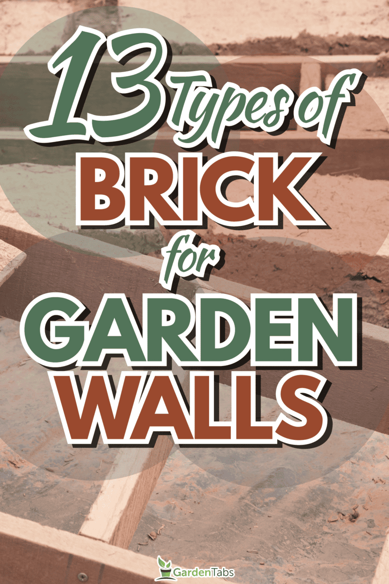 13 Different Types Of Bricks That You Can Use For Garden Walls