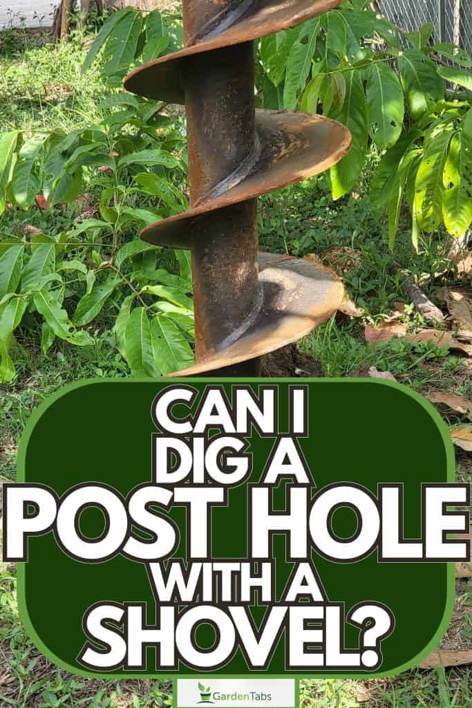 Gardener stepping on blue shovel, Can I Dig A Post Hole With A Shovel?